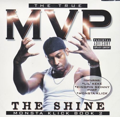 MVP THE SHINE   KINGPIN SKINNY PIMP, LIL KEKE  SEALED  