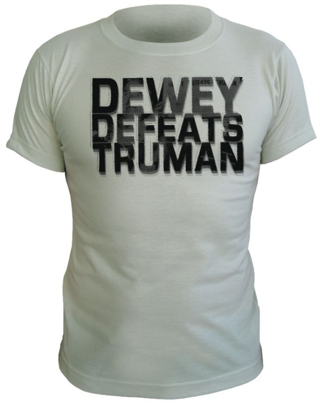 Dewey Defeats Truman T Shirt  