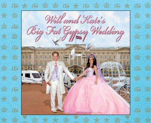 PRINCE WILLIAM KATE MIDDLETON GYPSY WEDDING BOOK  